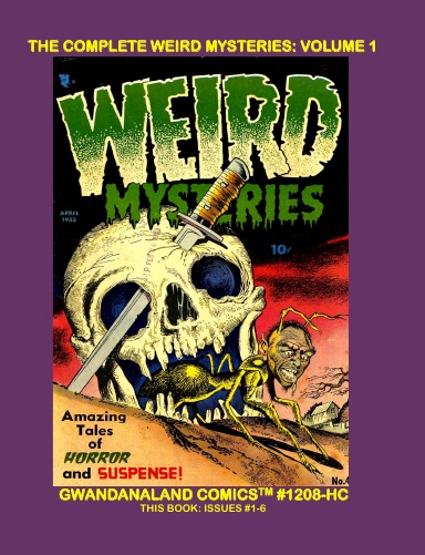 The Complete Weird Mysteries: Volume 1 (HC)