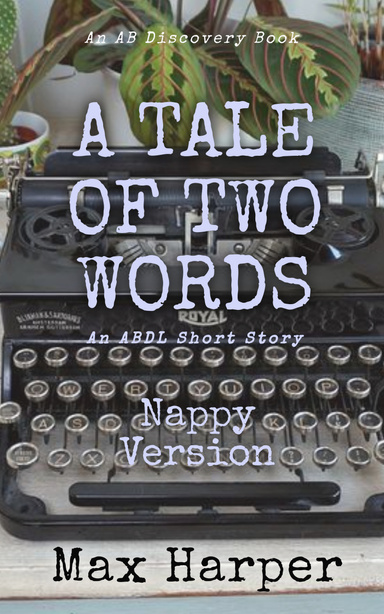 A Tale Of Two Words (Nappy Version)