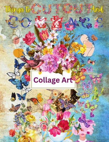 Things To Cutout And Collage