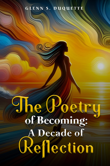 THE POETRY OF BECOMING