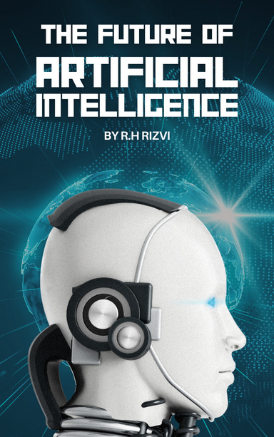 The Future of Artificial Intelligence