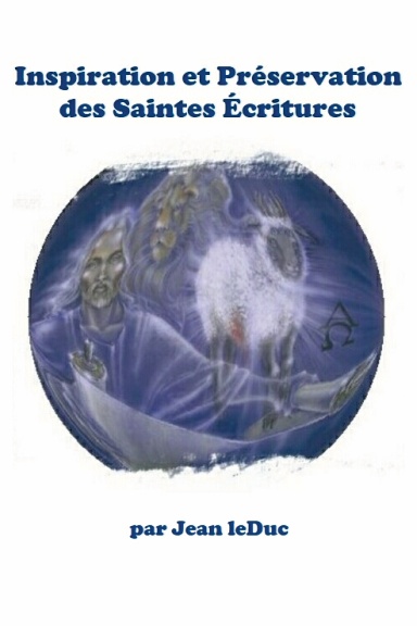 Inspiration et Préservation des Saintes Écritures