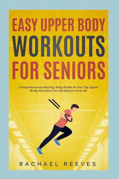 Upper Body Workouts for Seniors