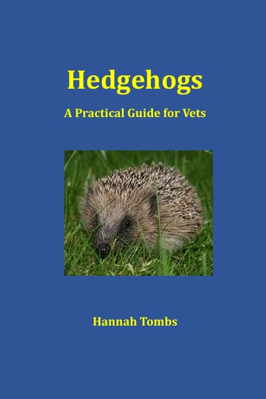 Hedgehogs - A Practical Guide for Vets
