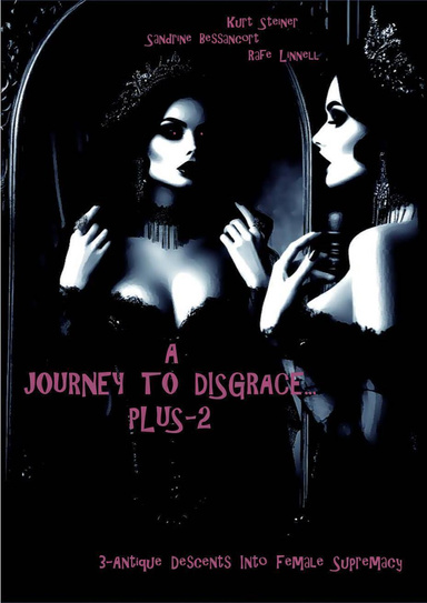 A Journey to Disgrace... Plus-2
