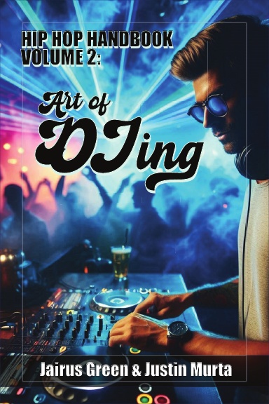 Hip Hop Handbook Volume 2: Art of DJing