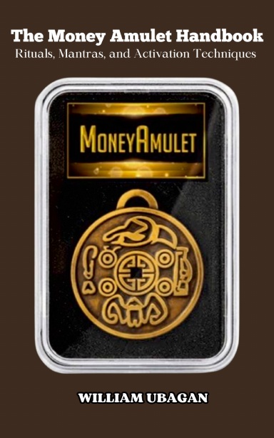 The Money Amulet Handbook