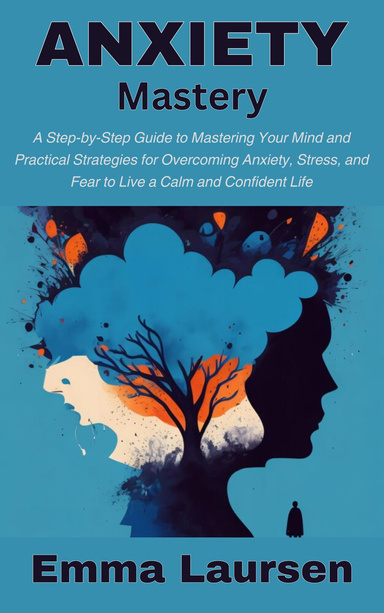 Anxiety Mastery