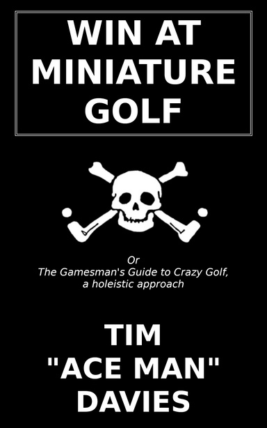 Win at Miniature Golf