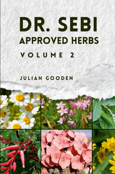 DR. SEBI APPROVED HERBS, VOLUME 2