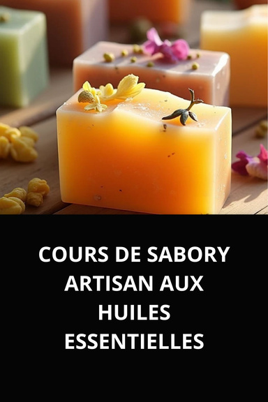 COURS DE SABORY ARTISAN AUX HUILES ESSENTIELLES