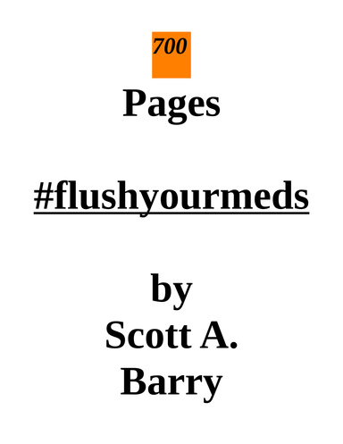 700 Pages #flushyourmeds