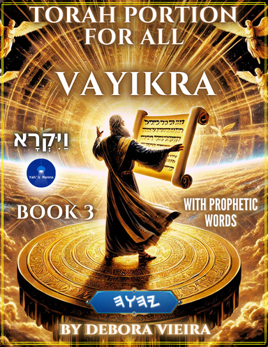 VAYIKRA - “YAHUAH CALLED OUT”