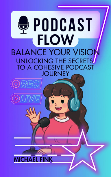 Podcast Flow: Balance Your Vision