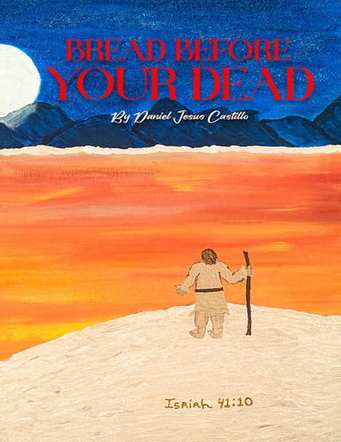 Bread Before Your Dead