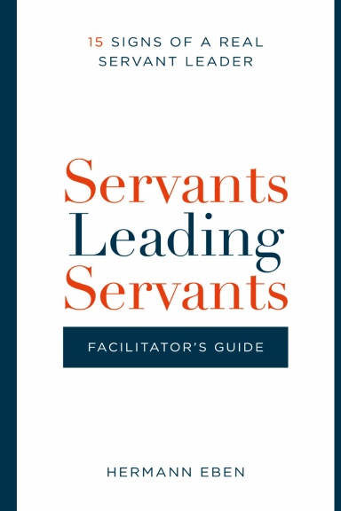 Servants Leading Servants - Facilitator Guide