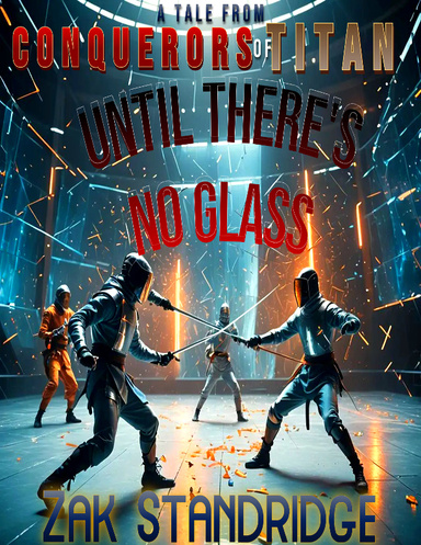 Until There's No Glass