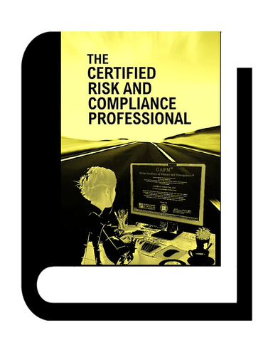 The Certified Risk and Compliance Professional