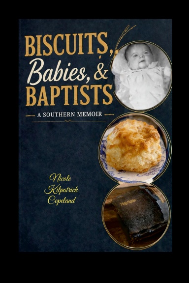 Biscuits, Babies, and Baptists