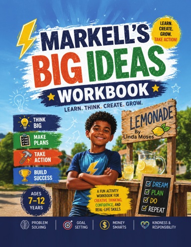 MARKELL’S BIG IDEAS WORKBOOK