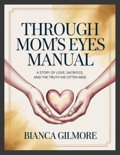 Through Mom's Eyes Manual