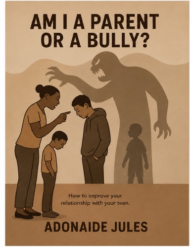 Am I a Parent or a Bully