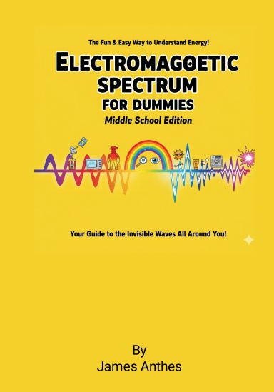 Electromagnetic Spectrum For Dummies