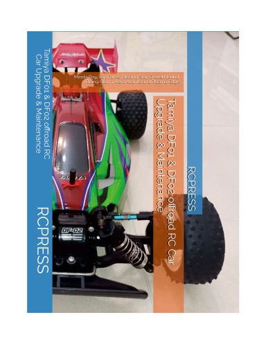 Tamiya DF01 & DF02 offroad RC Car Upgrade & Maintenance