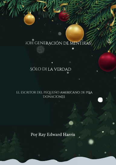 ¡Oh generación de mentiras!