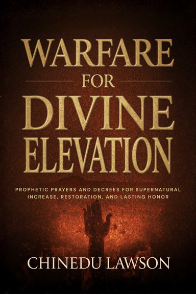 Warfare for Divine Elevation