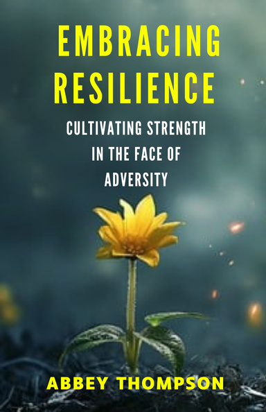 EMBRACING RESILIENCE