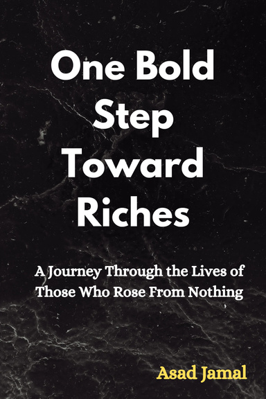 One Bold Step Toward Riches