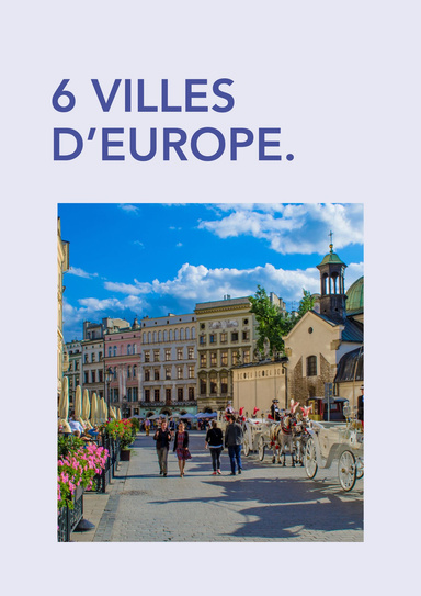 6 Villes d’Europe.