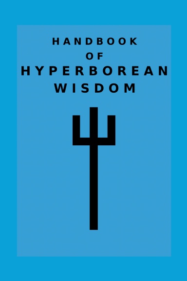 Hyperborean Wisdom Handbook
