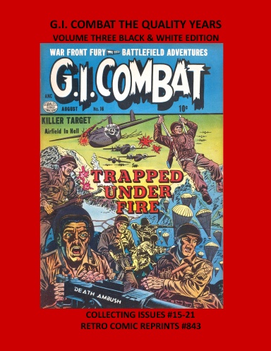 G.I. COMBAT THE QUALITY YEARS  VOLUME THREE BLACK & WHITE EDITION