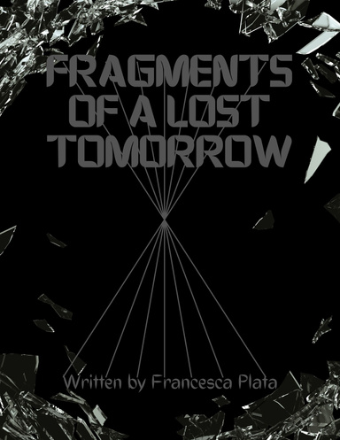 Fragments of a Lost Tomorrow