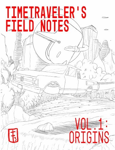 Time Traveler's Field Notes
