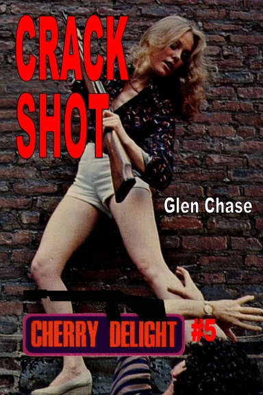 Cherry Delight #5: Crack Shot