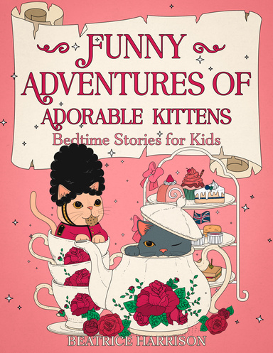 Funny Adventures of Adorable Kittens: Bedtime Stories for Kids