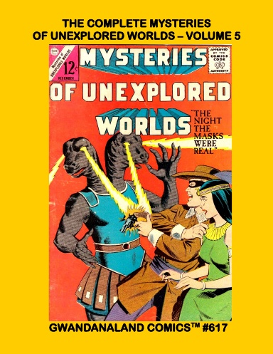The Complete Mysteries Of Unexplored Worlds: Volume 5