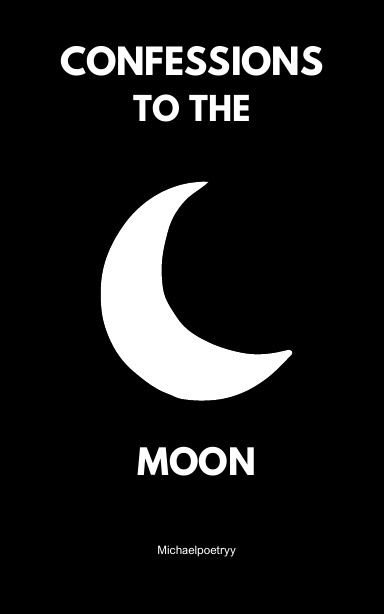 Confessions to the moon