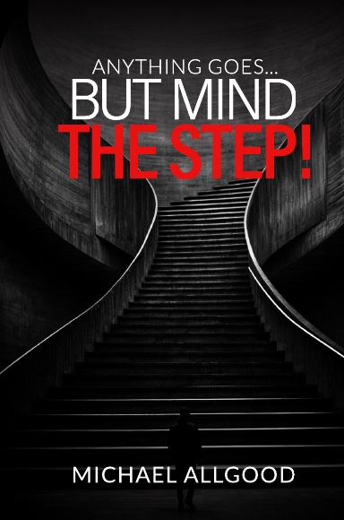 Anything Goes But Mind The Step!