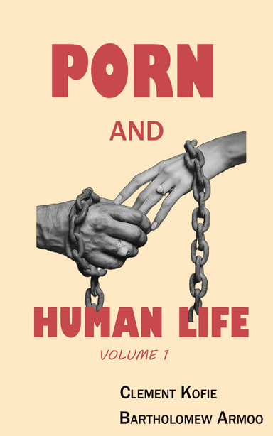 PORN AND HUMAN LIFE