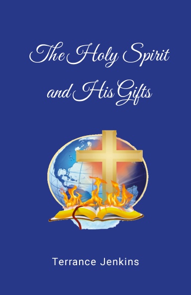 The Holy Spirit and His Gifts
