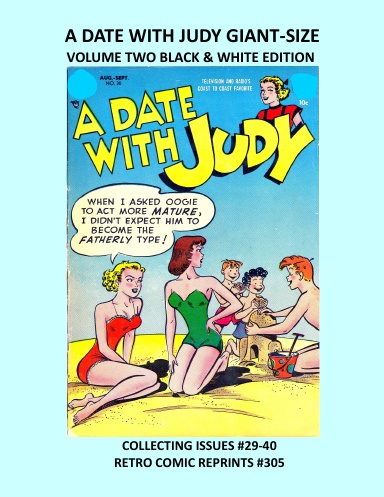 A DATE WITH JUDY GIANT-SIZE VOLUME TWO BLACK & WHITE EDITION