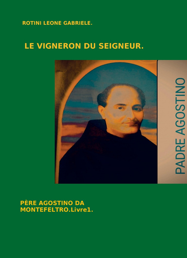 LE VIGNERON DU SEIGNEUR. Livre 1.