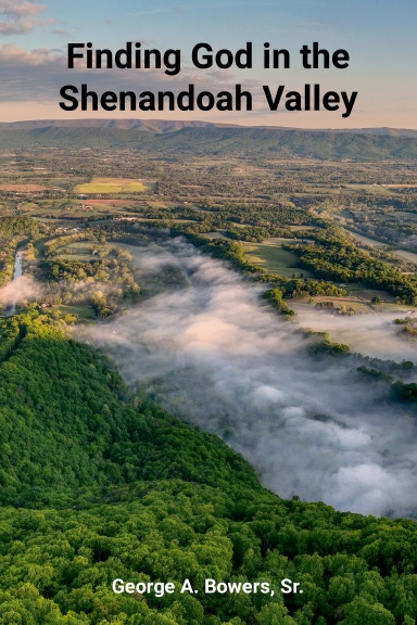 Finding God In The Shenandoah Valley