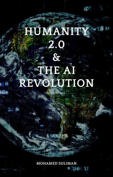 Humanity 2.0  & The Ai revolution