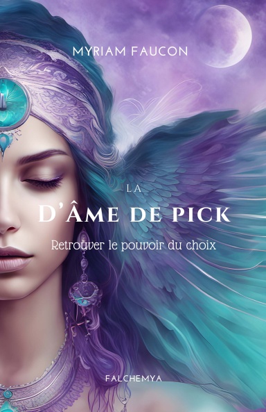 La D'âme de Pick : Retrouver le pouvoir du choix