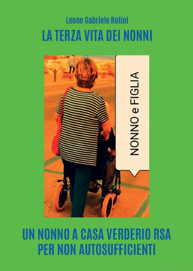 LA TERZA VITA DEI NONNI.